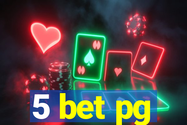 5 bet pg